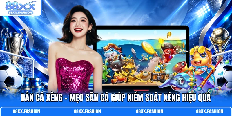 Bắn Cá Xèng