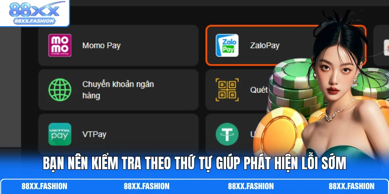 Bạn nên kiểm tra theo thứ tự giúp phát hiện lỗi sớm