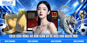 Cách Chơi Rồng Hổ