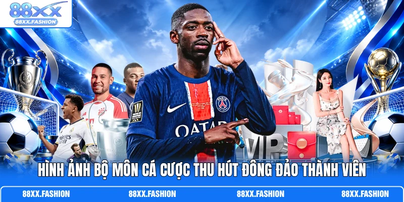 Hình ảnh bộ môn cá cược thu hút đông đảo thành viên