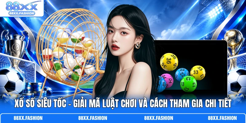 Xổ Số Siêu Tốc